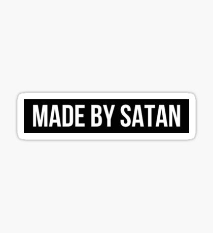 Made by Satan
